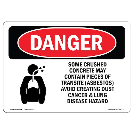 Signmission Safety Sign, OSHA Danger, 12" Height, Aluminum, Some Crushed Concrete May Contain, Landscape OS-DS-A-1218-L-2423